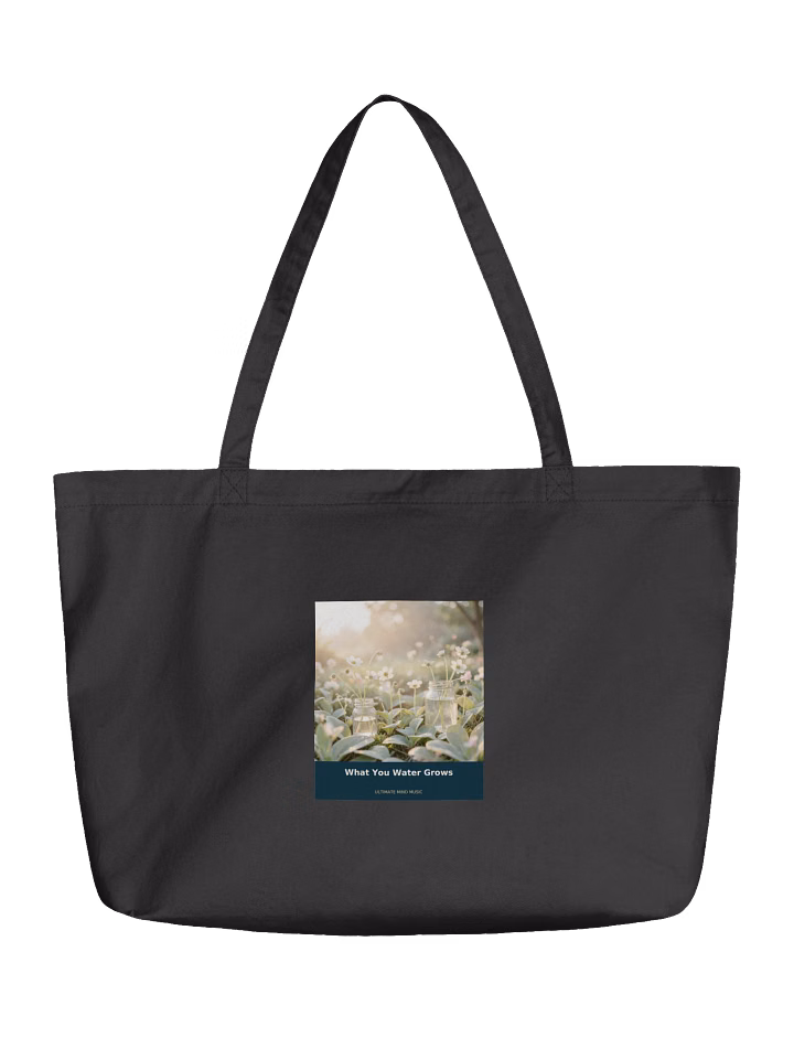 What You Water Grows — Original Artwork Tote Bag